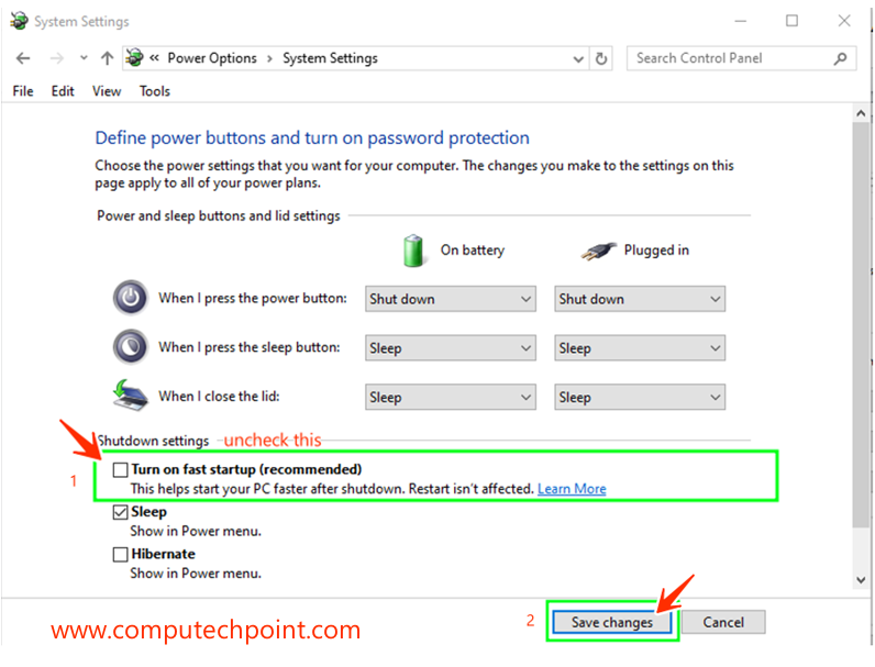 uncheck for Turn on fast startup 
