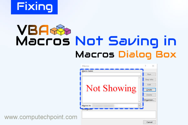 Fix VBA Macro Not Appearing or Saving in the Macro Dialog Box