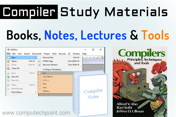 Compiler Construction & Design: Study Materials, Books, Notes, and Tools