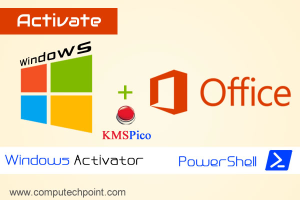 Activate Windows and Office Using KMSPico, PowerShell and Windows Activator